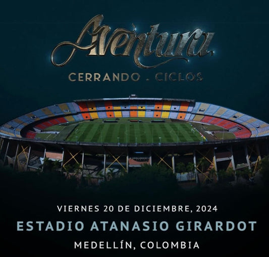 AVENTURA - ORIENTAL BAJA - 20 DICIEMBRE, MEDELLÍN ESTADIO ATANASIO GIRARDOT